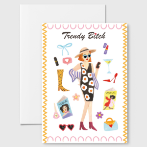 TRENDY BITCH CARD